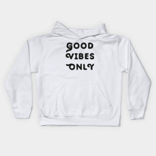 Good Vibes Only Bold Kids Hoodie